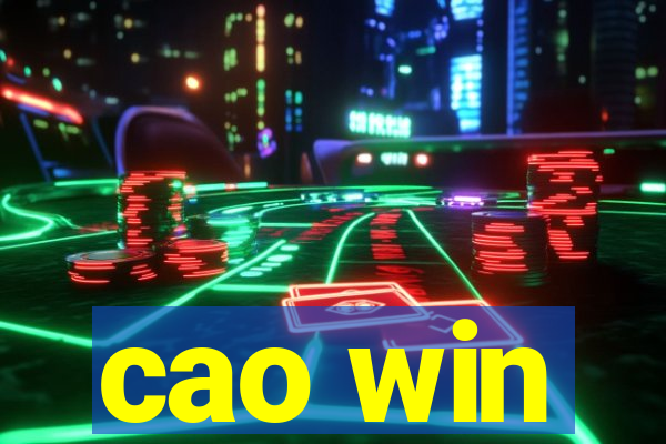 cao win